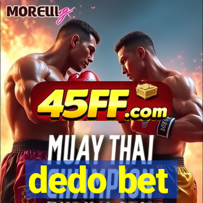 dedo bet